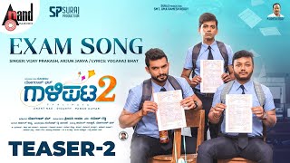 Gaalipata 2  Exam Song Teaser 2  Ganesh  Anantnag  Diganth  Pawan  Yogaraj Bhat Arjun Janya [upl. by Adihahs]