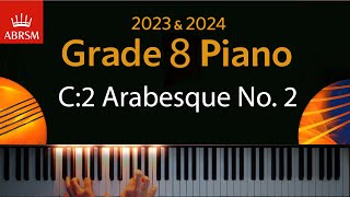 ABRSM 2023 amp 2024  Grade 8 Piano exam  C2 Arabesque No 2  Claude Debussy [upl. by Zurek]