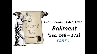 Indian Contract Act 1872  Bailment Sec148  171 Part 1 [upl. by Therine]