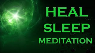 HEAL  Sleep Meditation  Heal with this UNBELIEVABLE POWER [upl. by Klecka]