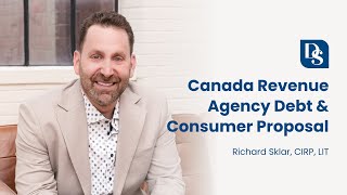 Canada Revenue Agency Debt amp Consumer Proposal [upl. by Iggep839]