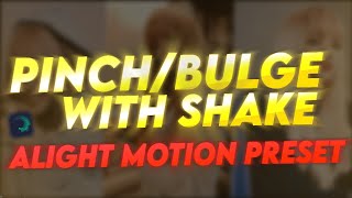 Pinch  Bulge with shake transition like ae🥵Alight motion preset For free😎 Alight motion tutorial [upl. by Jermayne917]