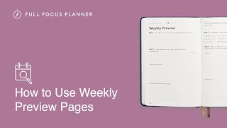 How to Use the Weekly Preview Pages in the Full Focus Planner  Official Tutorial [upl. by Idurt]