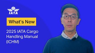 What is new in the 2025 IATA Cargo Handling Manual ICHM ed 9 [upl. by Leverett]