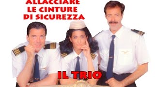 Il Trio  Allacciare le cinture di sicurezza [upl. by Ronel356]