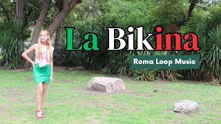 La bikina  Karol Sevilla Cover Roma Loop Music [upl. by Ramah156]