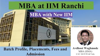 New IIM MBA  Admission Placements and Fees for IIM Ranchi  IIM Admission  IIM CAP Interview [upl. by Sirred555]