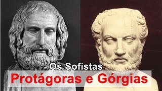 Os Sofistas Protágoras e Górgias [upl. by Oiramaj391]