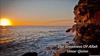 The Greatness Of Allah by Umar quinn [upl. by Delia]