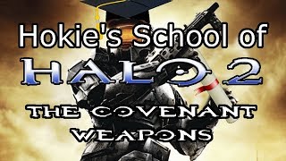 Hokies School of Halo 2 Episode 3  The Covenant Weapons [upl. by Greenburg]