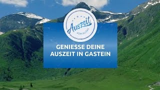 Auszeit amp Wandern in Gastein [upl. by Hendry]