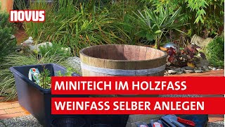 DIY Miniteich im HolzfassWeinfass selber anlegen  Biotop für den Balkon  NOVUS [upl. by Tisbee528]