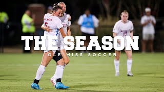 The Season Ole Miss Soccer  Protect the Vibes 2024 [upl. by Ised675]