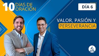 ►Día 6  VALOR PASIÓN y PERSEVERANCIA◀︎10 Días de Oración 2024 ● Iglesia Adventista del Séptimo Día [upl. by Resarf]