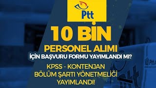 PTT 10 BİN PERSONEL ALIMI KONTENJAN VE BÖLÜM ŞARTLARI AÇIKLANDI ptt sondakika memuralımı memur [upl. by Cirilla286]