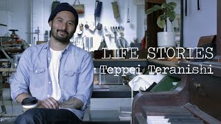 LIFE STORIES  Teppei Teranishi [upl. by Johnette]