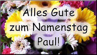 Alles Gute zum Namenstag Paul Glückwünsche [upl. by Artus]