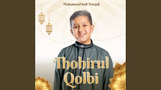 Thohirul Qolbi [upl. by Anilegna]