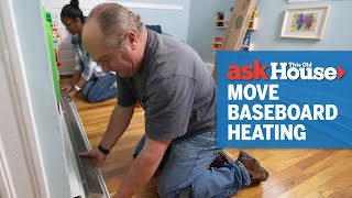 How to Move Baseboard Heating  Ask This Old House [upl. by Rundgren]