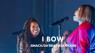 SINACH  I BOW featuring Da’dra GreatHouse OFFICIAL VIDEO [upl. by Retla]