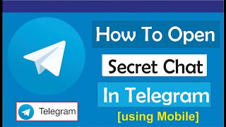 how To Open A Secret Chat In Telegram [upl. by Av872]