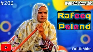 Rafeeq Pelend 👺  Balochi Thug Life  2024  Video 206 rafeeqcomedy balochithuglife [upl. by Sharona857]