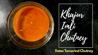 Khajur Imli Chutney I Dates Tamarind Chutney I Sweet amp Spicy KhajurImli DatesTamarind Chutney [upl. by Torras]