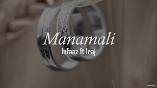 Manamali English Lyric Video  Iraj amp Infaas [upl. by Refitsirhc]