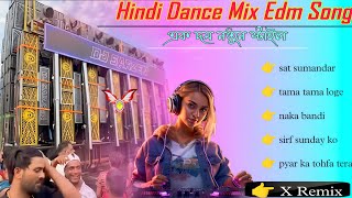 Hindi Dance Mix Edm Song Dj X Remix Top To Dance Dhamaka Edm Mix 2024  Dj Bm Remix [upl. by Betteanne733]