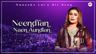 Neendran Naen Aundian  Most famous Song  Naseebo Lal  M3tech [upl. by Alleynad516]