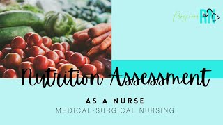 Nutrition Assessment  MedicalSurgical Nursing [upl. by Asirral622]