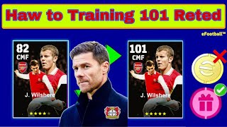 Free Epic J Wilshere Best Training Guide 🥶  Haw to Train 101 Reted J Wilahere In eFootball 2024 [upl. by Claybourne563]