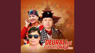 Deuralilai Fulpati Dhaja Chha [upl. by Duthie]