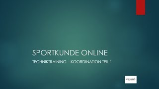 Sportkunde Online  Technik amp Koordination Teil 1 [upl. by Critchfield843]