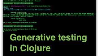 Generative testing in Clojure [upl. by Lemmuela]