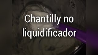 Chantilly no liquidificador [upl. by Simaj]