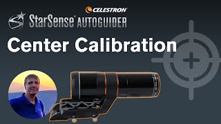 Center Calibrating the Celestron StarSense Autoguider with Christian Sasse  Part 2 of 6 [upl. by Genevra]