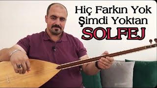 Hiç Farkın Yok Şimdi Yoktan  SOLFEJ [upl. by Sedecram]