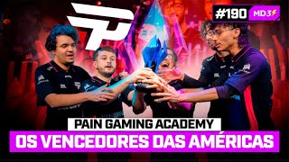 OS CAMPEÕES DAS AMÉRICAS PAIN GAMING ACADEMY E O AMERICAS CHALLENGERS — MD3 190 [upl. by Van802]