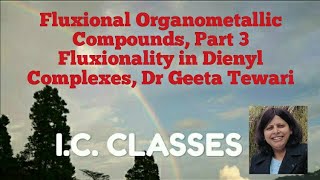 Fluxional Organometallic Compounds Part 3 Dienyl Complexes and Characterization in English CSIR NET [upl. by Havot]