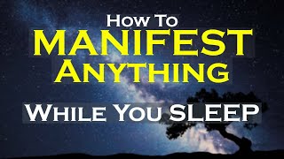 MANIFEST Anything While You Sleep Meditation  Listen Nightly [upl. by Jansson]