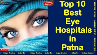 Top 10 Best Eye Hospitals of Patna  Unique Creators [upl. by Buskus]