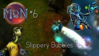 MoN 6  Slippery Bubbles [upl. by Chicky]