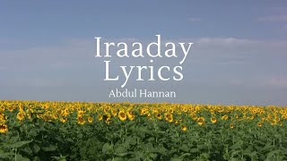 Iraaday Lyrics  Abdul Hannan [upl. by Yllatan]