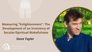 Steven Taylor  Measuring “Enlightenment” Inventory of SecularSpiritual Wakefulness [upl. by Mortensen749]