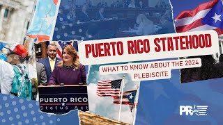 Puerto Rico Statehood What to Know About the 2024 Plebiscite [upl. by Notsuj679]