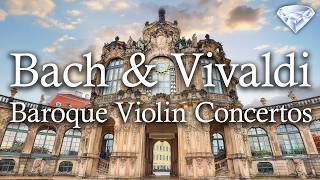 Bach and Vivaldi Baroque Violin Concertos [upl. by Pich]