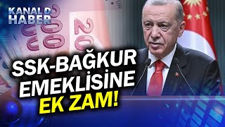 SON DAKİKA  Cumhurbaşkanı Erdoğan Duyurdu SSK ve BAĞKUR Emeklisine Ek Zam Haber [upl. by Waverley]