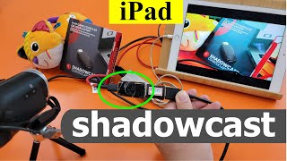 shadowcast在iPad使用開箱測試！ Unboxing how to use shadowcast on iPAD  English Subtitle [upl. by Unders299]