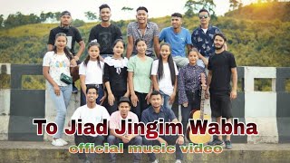 To Jiad Jingim Wabha  Official Music Video  Pnar Song 2021 [upl. by Emery]